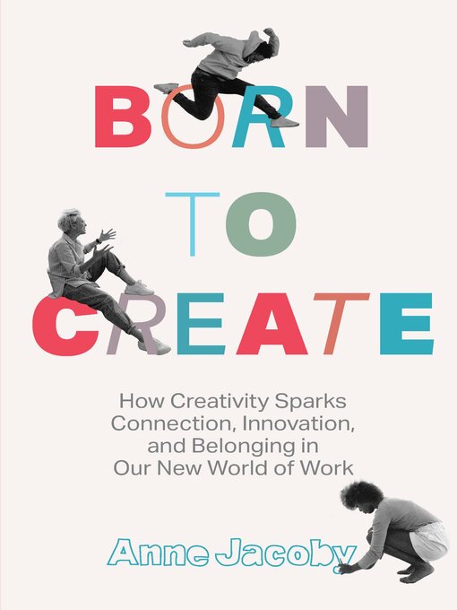 Title details for Born to Create by Anne Jacoby - Available